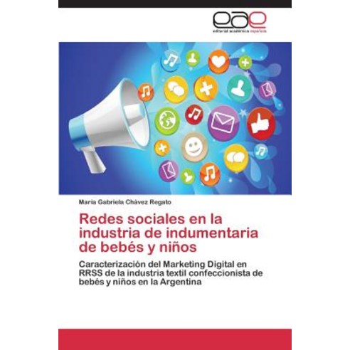 Redes Sociales En La Industria de Indumentaria de Bebes y Ninos Paperback, Editorial Academica Espanola