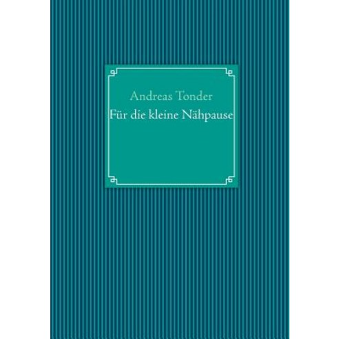 Fur Die Kleine Nahpause Paperback, Books on Demand