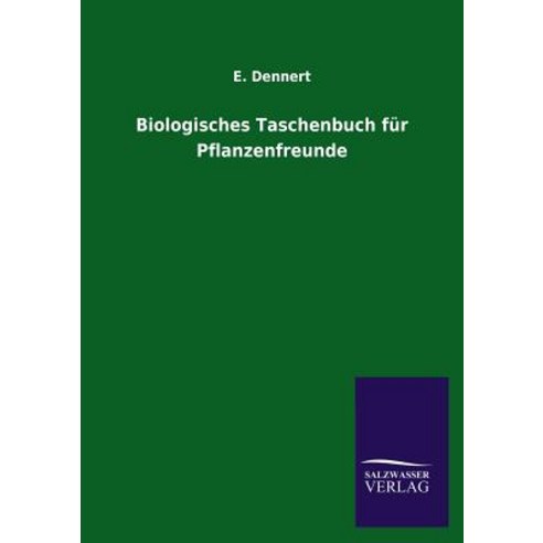 Biologisches Taschenbuch Fur Pflanzenfreunde Paperback, Salzwasser-Verlag Gmbh