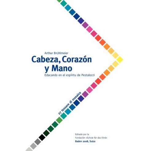 Cabeza Coraz N y Mano - Educando Al Ser Humano En El ESP Ritu de Pestalozzi Paperback, Lulu.com