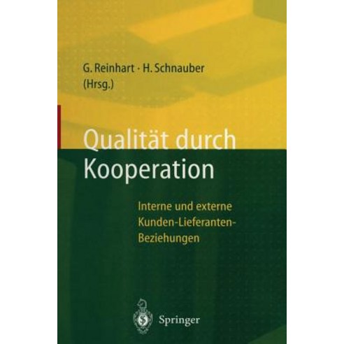 Qualitat Durch Kooperation: Interne Und Externe Kunden-Lieferanten-Beziehungen Paperback, Springer