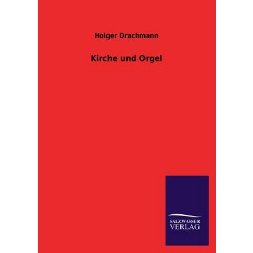 Kirche Und Orgel Paperback, Salzwasser-Verlag Gmbh
