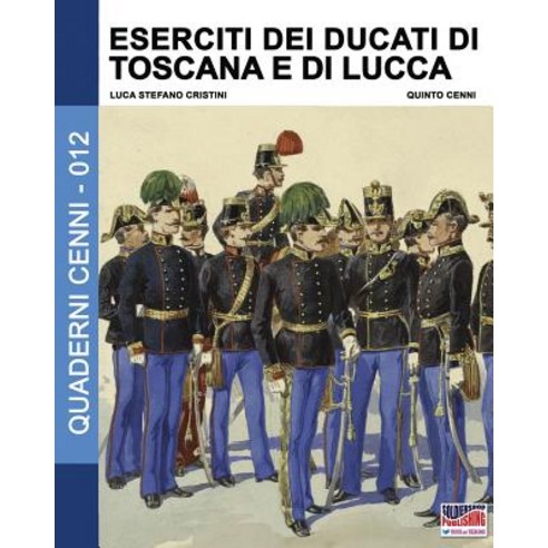 Eserciti Dei Ducati Di Toscana E Di Lucca Paperback, Soldiershop