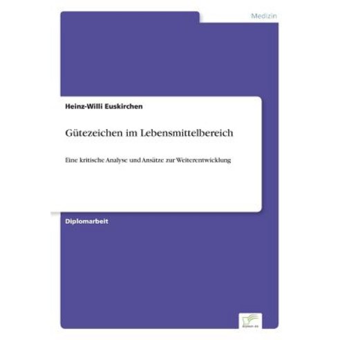 Gutezeichen Im Lebensmittelbereich Paperback, Diplom.de