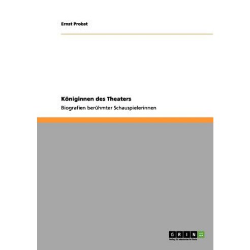 Koniginnen Des Theaters Paperback, Grin Publishing