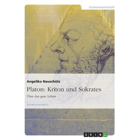 Platon: Kriton Und Sokrates Paperback, Grin Publishing