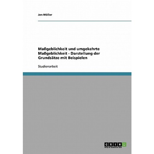 Mageblichkeit Und Umgekehrte Mageblichkeit - Darstellung Der Grundsatze Mit Beispielen Paperback, Grin Publishing