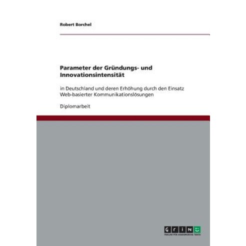 Parameter Der Grundungs- Und Innovationsintensitat Paperback, Grin Publishing
