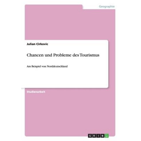 Chancen Und Probleme Des Tourismus Paperback, Grin Verlag Gmbh