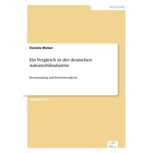 Ein Vergleich in Der Deutschen Automobilindustrie Paperback, Diplom.de