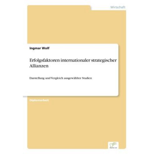 Erfolgsfaktoren Internationaler Strategischer Allianzen Paperback, Diplom.de