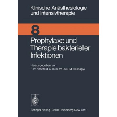 Prophylaxe Und Therapie Bakterieller Infektionen: Workshop Januar 1975 Paperback, Springer