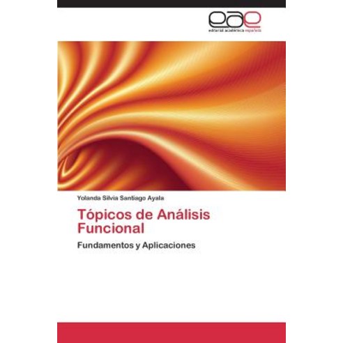 Topicos de Analisis Funcional Paperback, Eae Editorial Academia Espanola