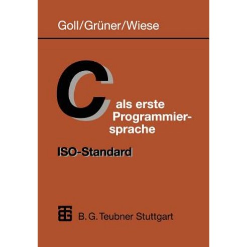 C ALS Erste Programmiersprache: ISO-Standard Paperback, Vieweg+teubner ...