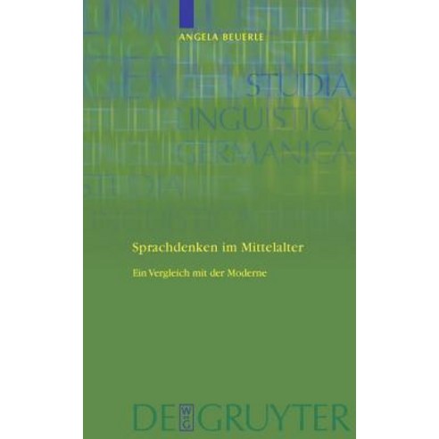 Sprachdenken Im Mittelalter: Ein Vergleich Mit Der Moderne Hardcover, Walter de Gruyter