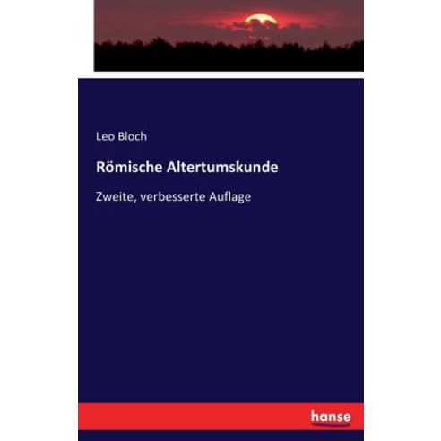 Romische Altertumskunde Paperback, Hansebooks