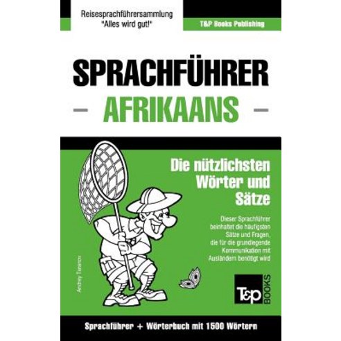 Sprachfuhrer Deutsch-Afrikaans Und Kompaktworterbuch Mit 1500 Wortern Paperback, T&p Books Publishing Ltd