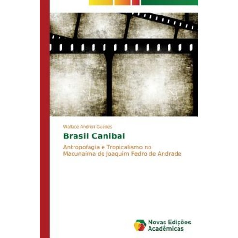 Brasil Canibal Paperback, Novas Edicoes Academicas