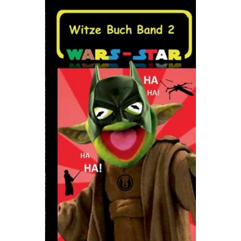 Wars - Star (Das Witzebuch Band 2) Paperback, Books on Demand