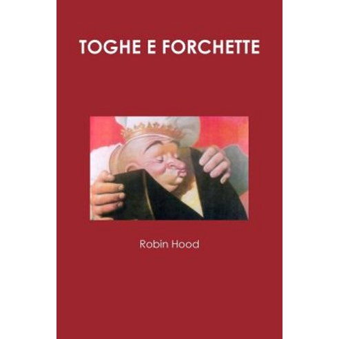 Toghe E Forchette Paperback, Lulu.com