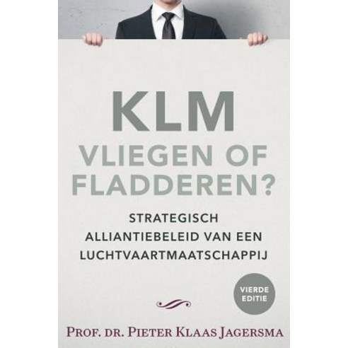 Klm - Vliegen of Fladderen? Paperback, Inspiration Press
