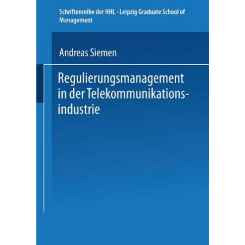 Regulierungsmanagement in Der Telekommunikationsindustrie Paperback, Deutscher Universitatsverlag