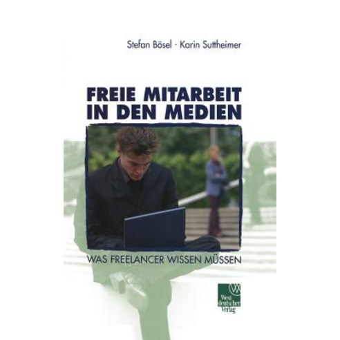 Freie Mitarbeit in Den Medien: Was Freelancer Wissen Mussen Paperback, Vs Verlag Fur Sozialwissenschaften