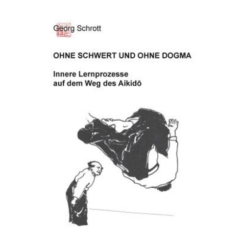 Ohne Schwert Und Ohne Dogma Paperback, Books on Demand