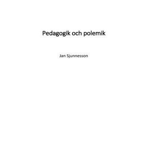 Pedagogik Och Polemik Paperback, Jan Sjunnesson