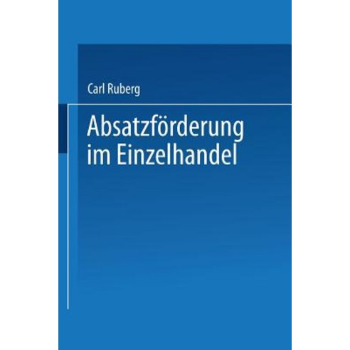 Absatzforderung Im Einzelhandel: Leistungssteigerung in Klein- Und Mittelbetrieben Paperback, Gabler Verlag