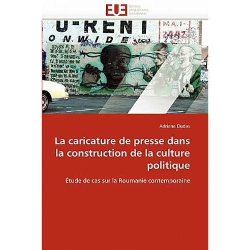 La Caricature de Presse Dans La Construction de La Culture Politique Paperback, Univ Europeenne