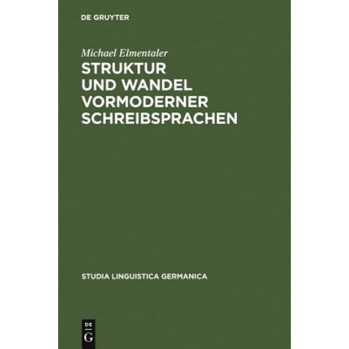 Struktur Und Wandel Vormoderner Schreibsprachen Hardcover, Walter de Gruyter