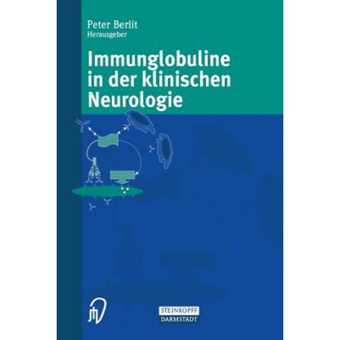 Immunglobuline in Der Klinischen Neurologie Paperback, Steinkopff