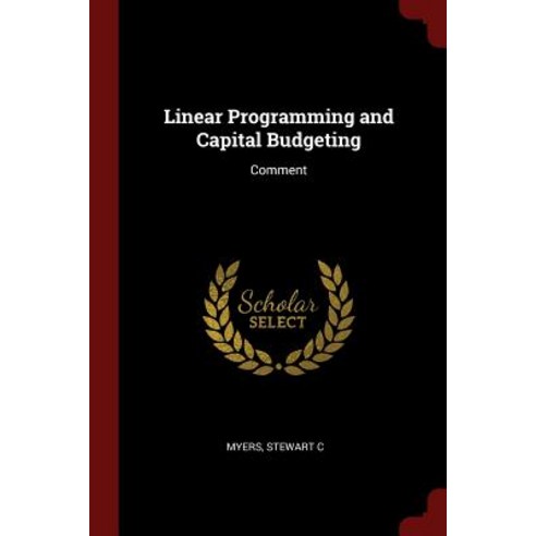 Linear Programming and Capital Budgeting: Comment Paperback, Andesite Press