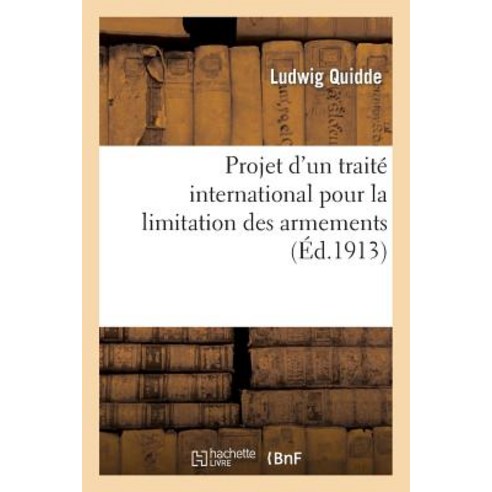 Projet D''Un Traite International Pour La Limitation Des Armements Paperback, Hachette Livre Bnf