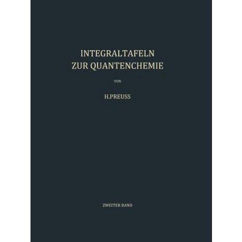 Integraltafeln Zur Quantenchemie: Zweiter Band Paperback, Springer