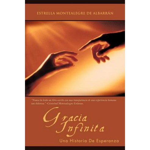 Gracia Infinita: Una Historia de Esperanza Paperback, iUniverse