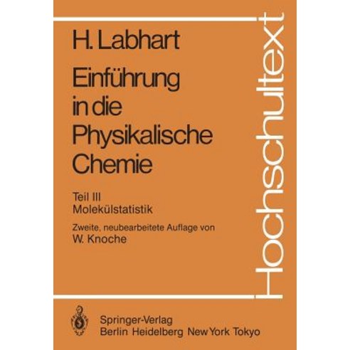 Einfuhrung in Die Physikalische Chemie: Teil III: Molekulstatistik Paperback, Springer