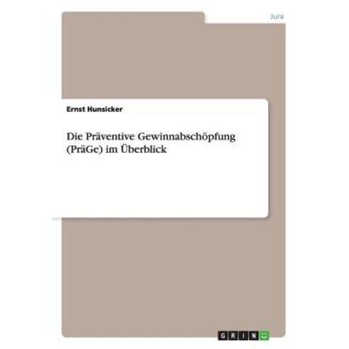 Die Praventive Gewinnabschopfung (Prage) Im Uberblick Paperback, Grin Verlag Gmbh