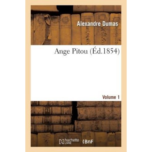Ange Pitou.Volume 1 Paperback, Hachette Livre - Bnf