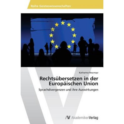 Rechtsubersetzen in Der Europaischen Union Paperback, AV Akademikerverlag