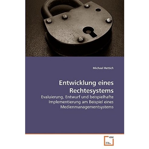 Entwicklung Eines Rechtesystems Paperback, VDM Verlag