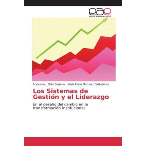 Los Sistemas de Gestion y El Liderazgo Paperback, Editorial Academica Espanola