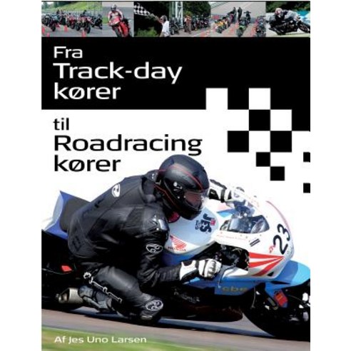 Fra Trackday Korer Til Roadracing Korer Paperback, Books on Demand