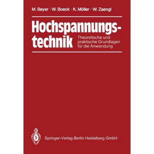 Hochspannungstechnik: Theoretische Und Praktische Grundlagen Paperback, Springer