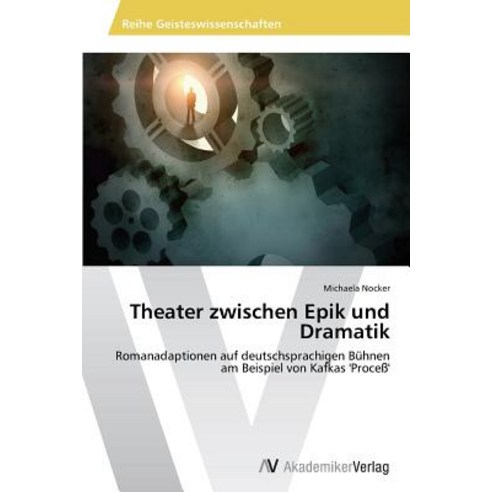 Theater Zwischen Epik Und Dramatik Paperback, AV Akademikerverlag