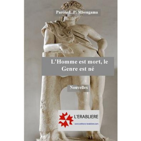 L''Homme Est Mort Le Genre Est Ne Paperback, Editions de L''Erabliere