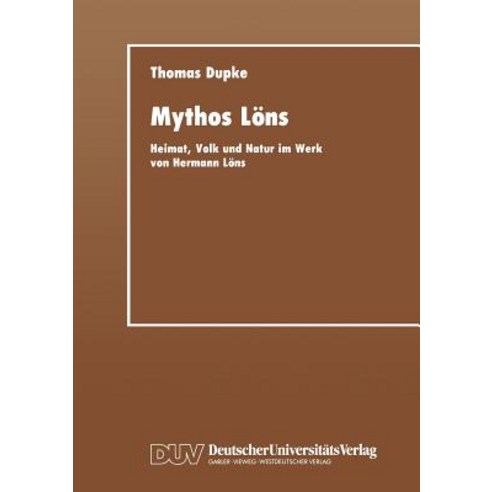 Mythos Lons: Heimat Volk Und Natur Im Werk Von Hermann Lons Paperback, Deutscher Universitatsverlag