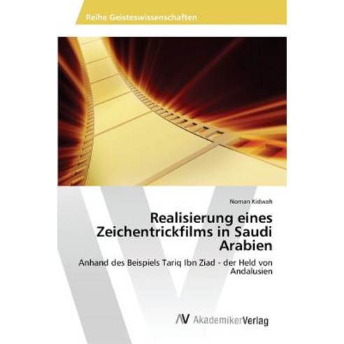 Realisierung Eines Zeichentrickfilms in Saudi Arabien Paperback, AV Akademikerverlag