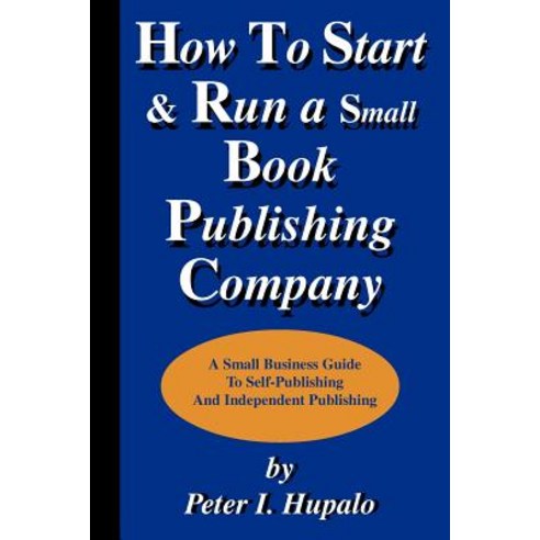 How to Start and Run a Small Book Publishing Company Paperback, HCM Publishing